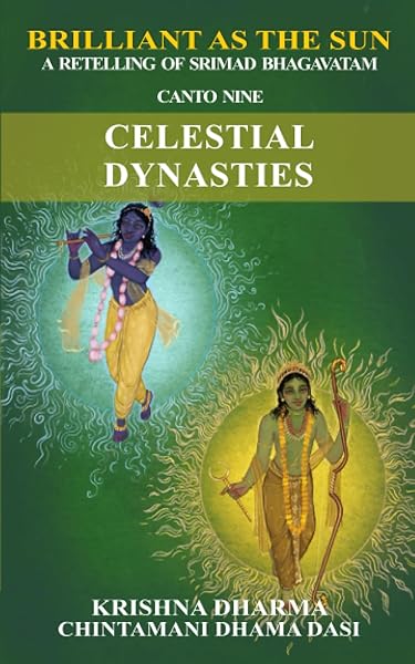Brilliant as the Sun A Retelling of Srimad Bhagavatam Canto Nine Celestial Dynasties for Spiritual Enlightenment and Wisdom