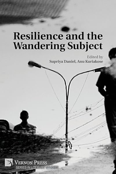 Resilience and the Wandering Subject in Literary Studies for Enhanced Understanding and Analysis