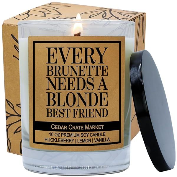 Every Brunette Needs a Blonde Best Friend Funny Candle Unique Friendship Gift for Women Birthday Gift for Besties and Sisters
