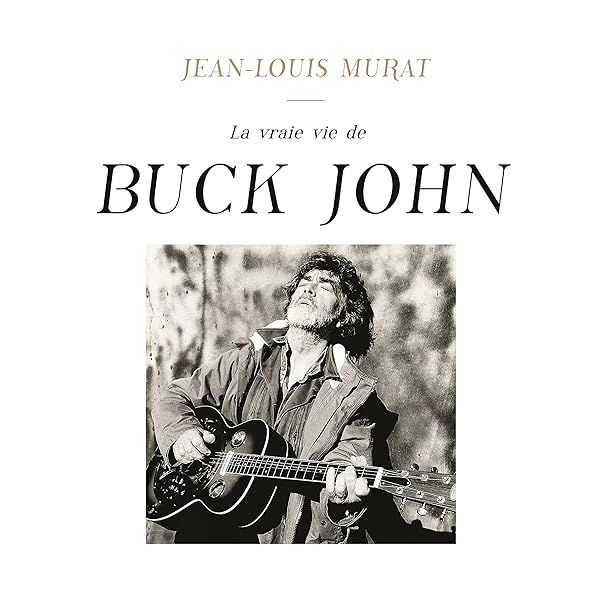 La Vraie Vie De Buck John