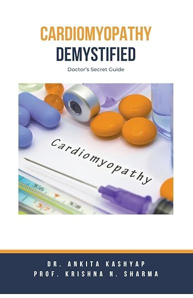 Cardiomyopathy Demystified Doctor's Secret Guide for Understanding Heart Disease and Improving Health