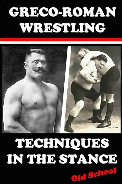 Greco Roman Wrestling Techniques for Perfecting Your Stance and Improving Performance