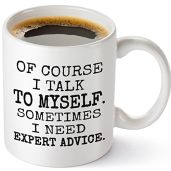 Funny Expert Mug 11oz Sarcastic Coffee Mug for Men and Women Perfect Gag Gift for Christmas Talk to Myself Mug