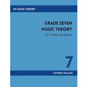 Grade Seven Music Theory for Trinity Candidates Comprehensive Guide for Success in Music Exams