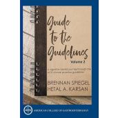 Guide to the Guidelines Volume 2 GI Infection Inflammation and Bleeding ACG Guide to the Guidelines