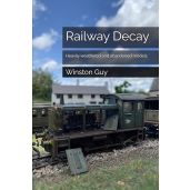 Railway Decay Heavily Weathered and Abandoned Models for Realistic Train Set Displays