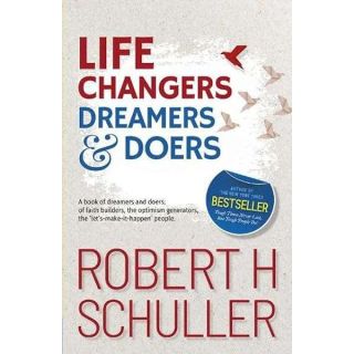 Life Changers: Dreamers and Doers