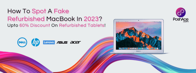 How To Spot A Fake Refurbished MacBook In 2023?
