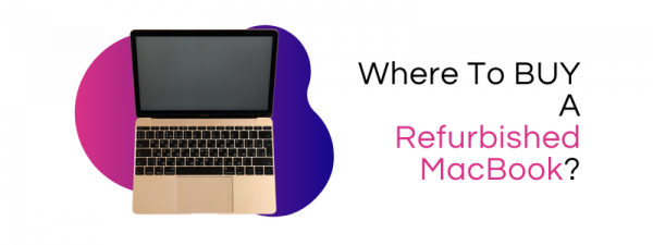 Where To Buy A Refurbished MacBook? 