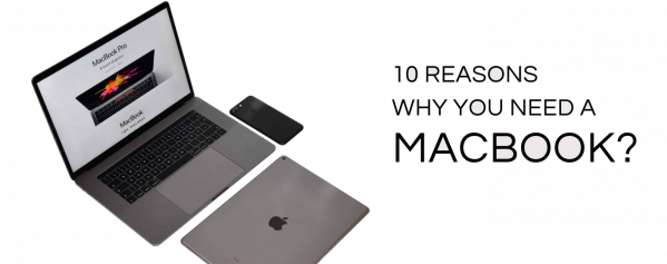 10 Reasons Why You Need A MacBook!