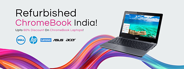 Refurbished ChromeBook India!